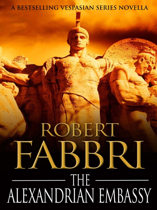 Title details for The Alexandrian Embassy by Robert Fabbri - Available